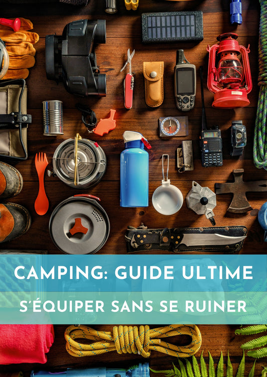 COMMENT S’ÉQUIPER POUR LE CAMPING SANS SE RUINER